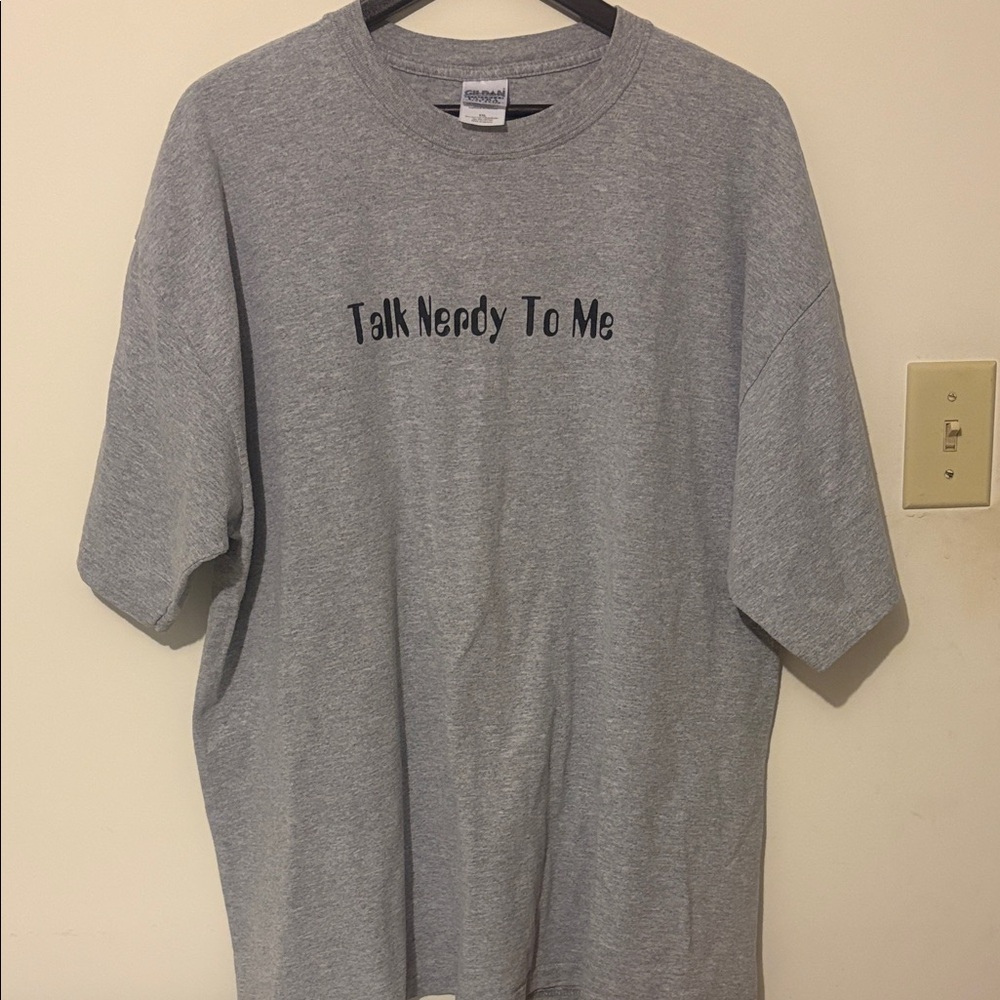 “Talk Nerdy To Me” Gildan Heather Gray Graphic novelty tee-shirt.  Men’s XXL.